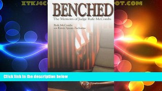 Big Deals  Benched: The Memoirs of Judge Rufe McCombs  Best Seller Books Most Wanted