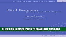 [Read PDF] Civil Economy: Efficiency, Equity, Public Happiness (Frontiers of Business Ethics)