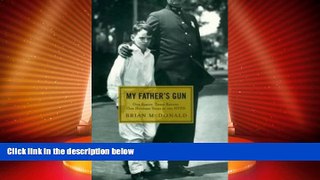 Big Deals  My Father s Gun: One Family, Three Badges, One Hundred Years in the NYPD  Full Read