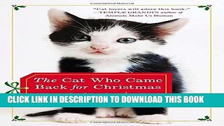 [PDF] The Cat Who Came Back for Christmas: How a Cat Brought a Family the Gift of Love Popular