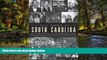 Must Have  Civil Rights in South Carolina: From Peaceful Protests to Groundbreaking Rulings  READ