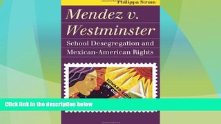 Big Deals  Mendez v. Westminster: School Desegregation and Mexican-American Rights (Landmark Law