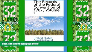 Must Have PDF  The Records of the Federal Convention of 1787, Volume I  Full Read Most Wanted