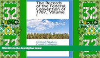 Must Have PDF  The Records of the Federal Convention of 1787, Volume I  Full Read Most Wanted