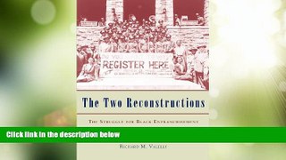 Big Deals  The Two Reconstructions: The Struggle for Black Enfranchisement (American Politics and