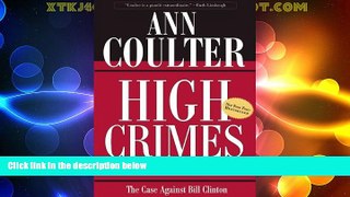 Big Deals  High Crimes and Misdemeanors: The Case Against Bill Clinton  Full Read Most Wanted