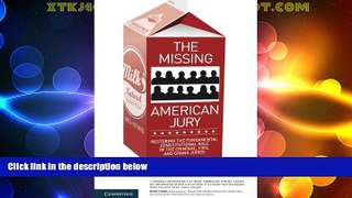 Must Have PDF  The Missing American Jury: Restoring the Fundamental Constitutional Role of the