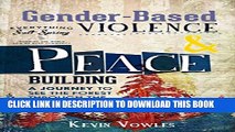 [PDF] Gender-Based Violence and Peacebuilding: A Journey to see the Forest Through the Trees