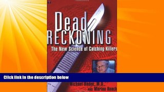 EBOOK ONLINE  Dead Reckoning: The New Science of Catching Killers 1st (first) Edition by Baden,