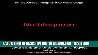 [DOWNLOAD] PDF BOOK Nothingness: Philosophical Insights into Psychology (History and Theory of
