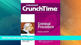 Big Deals  CrunchTime: Criminal Procedure, Eighth Edition  Full Read Best Seller