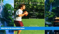 Big Deals  Forever Young: My Friendship With John F. Kennedy, Jr.  Full Ebooks Most Wanted