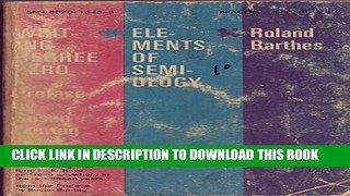 [DOWNLOAD] PDF BOOK Writing degree zero, and Elements of semiology (Beacon paperback, 350)