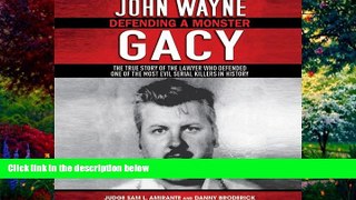 Big Deals  John Wayne Gacy: Defending a Monster  Full Ebooks Most Wanted