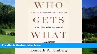 Books to Read  Who Gets What: Fair Compensation After Tragedy and Financial Upheaval  Best Seller