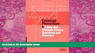 Books to Read  Siegel s Criminal Procedure: Essay And Multiple-choice Questions And Answers  Best