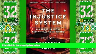 Big Deals  The Injustice System: A Murder in Miami and a Trial Gone Wrong  Full Read Best Seller