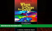 Big Deals  When the Chips Are Down: Problem Gambling in America (Century Foundation Report)  Best