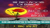 [PDF] FREE Of Blood and Angels  (The Two Moons of Rehnor, Book 3) [Read] Online