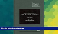 READ FULL  Cases and Materials on the Rules of Evidence, 6th Edition (American Casebook)  READ