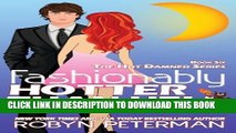 [PDF] FREE Fashionably Hotter Than Hell: Book 6 Hot Damned Series (Volume 6) [Download] Online