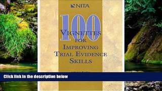 READ FULL  100 Vignettes for Improving Trial Evidence Skills  READ Ebook Full Ebook