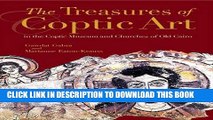 [Read PDF] The Treasures of Coptic Art: in the Coptic Museum and Churches of Old Cairo Ebook Free