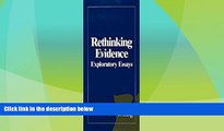 Big Deals  Rethinking Evidence: Exploratory Essays  Full Read Best Seller