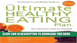 [EBOOK] DOWNLOAD The Ultimate Healthy Eating Plan: That Still Leaves Room for Chocolate PDF