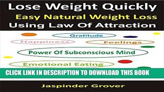 [EBOOK] DOWNLOAD Weight Loss: Lose Weight Quickly - Easy Natural Weight Loss Using Law of