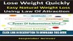 [EBOOK] DOWNLOAD Weight Loss: Lose Weight Quickly - Easy Natural Weight Loss Using Law of