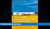 Free [PDF] Downlaod  Climate Change, Security Risks and Conflict Reduction in Africa: A Case