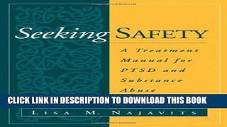 [EBOOK] DOWNLOAD Seeking Safety: A Treatment Manual for PTSD and Substance Abuse PDF