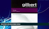 FREE DOWNLOAD  Gilbert Law Summaries on Trusts  FREE BOOOK ONLINE