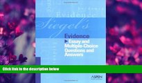 Books to Read  Siegel s Evidence: Essay and Multiple-Choice Questions and Answers (Siegel s