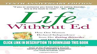 [EBOOK] DOWNLOAD Life Without Ed: How One Woman Declared Independence from Her Eating Disorder and