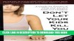 [EBOOK] DOWNLOAD Don t Let Your Kids Kill You: A Guide for Parents of Drug and Alcohol Addicted
