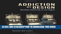 [EBOOK] DOWNLOAD Addiction by Design: Machine Gambling in Las Vegas PDF