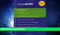 Big Deals  Kaplan PMBR FINALS: Evidence: Core Concepts and Key Questions  Full Ebooks Most Wanted