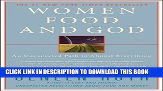 [EBOOK] DOWNLOAD Women Food and God: An Unexpected Path to Almost Everything GET NOW