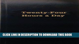 [EBOOK] DOWNLOAD Twenty Four Hours a Day PDF
