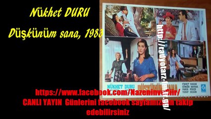 Nükhet DURU  Kaderimden vurgun düşkünüm sana  1983