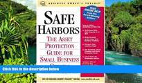 READ FULL  Safe Harbors: An Asset Protection Guide for Small Business Owners (Business Owner s