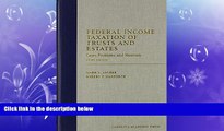 Books to Read  Federal Income Taxation of Trusts and Estates: Cases, Problems, and Materials