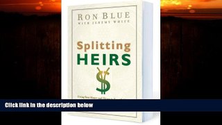 Books to Read  Splitting Heirs: Giving Your Money and Things to Your Children Without Ruining