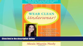 Books to Read  Wear Clean Underwear!: A Fast, Fun, Friendly and Essential Guide to Legal Planning