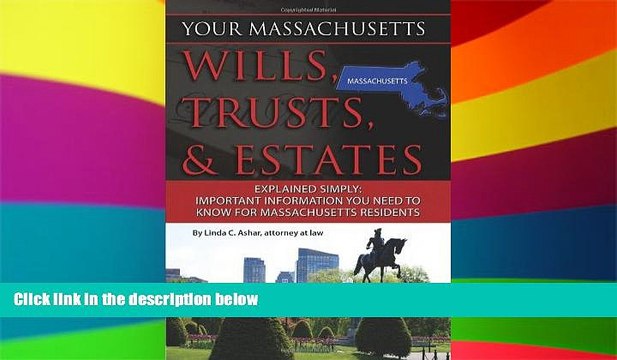Full [PDF] Your Massachusetts Wills, Trusts, Estates Explained Simply: Important Information