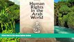Must Have  Human Rights in the Arab World: Independent Voices (Pennsylvania Studies in Human