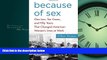 FREE PDF  Because of Sex: One Law, Ten Cases, and Fifty Years That Changed American Women s Lives