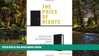 READ FULL  The Price of Rights: Regulating International Labor Migration  Premium PDF Online